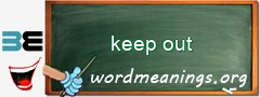 WordMeaning blackboard for keep out